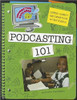 Podcasting 101 by Kristin Fontichiaro