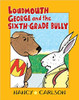 Loudmouth George and the Sixth-Grade Bully by Nancy Carlson