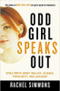 Odd Girl Speaks Out: Girls Write about Bullies, Cliques, Popularity, and Jealousy by Rachel Simmons