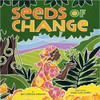 Seeds of Change: Planting a Path to Peace by Jen Johnson