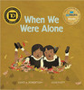 When We Were Alone by David Alexander Robertson
