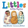 Littles: And How They Grow by Kelly DiPucchio