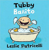 Tubby/Banito by Leslie Patricelli