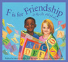 F is for Friendship: A Quilt Alphabet by Helen L Wilbur