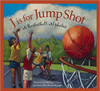 J Is for Jump Shot: A Basketball Alphabet by Mike Ulmer