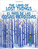 The Land of Lost Things / El pais de las cosas perdidas by Dina Bursztyn