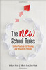 The New School Rules - 6 Vital Practices for Thriving and Responsive Schools by Anthony Kim