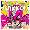 The Great and Mighty Nikko (Hardcover) by Xavier Garza 