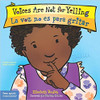 Voice Are Not for Yelling/La Voz No Es para Gritar by Elizabeth Verdick