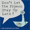 Dont Let the Pigeon Stay Up (Hard Cover) by Mo Willems