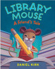 Library Mouse A Friends Tale (Hard Cover) by Daniel Kirk