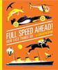 Full Speed Ahead!: How Fast Things Go (Hard Cover) by Cruschiform