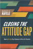 In this inspiring and thought-provoking follow-up to his 2009 best-seller Motivating Black Males to Achieve in School and in Life, Baruti Kafele makes the case that the "attitude gap" that often affects underperforming students can only be closed if educators first help students develop the will to strive for excellence. 