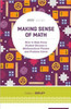 In Making Sense of Math, Cathy L. Seeley, former president of the National Council of Teachers of Mathematics, shares her insight into how to turn your students into flexible mathematical thinkers and problem solvers. This practical volume concentrates on the following areas: Making sense of math by fostering habits of mind that help students analyze, understand, and adapt to problems when they encounter them. Addressing the mathematical building blocks necessary to include in effective math instruction. Turning teaching "upside down" by shifting how we teach, focusing on discussion and analysis as much as we focus on correct answers. Garnering support for the changes you want to make from colleagues and administrators. Learn how to make math meaningful for your students and prepare them for a lifetime of mathematical fluency and problem solving.
