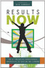 Results Now: How We Can Achieve Unprecedented Improvements in Teaching and Learning