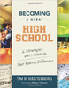 Becoming a Great High School: 6 Strategies and 1 Attitude That Make a Difference