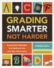 Grading Smarter, Not Harder: Assessment Strategies That Motivate Kids and Help Them Learn