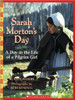 At sunup when the cockerel crows, young Sarah Morton's day begins. Come and join her as she goes about her work and play in an early American settlement in the year 1627.