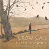 Crow Call by Lois Lowry