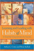 In Learning and Leading with Habits of Mind, noted educators Arthur L. Costa and Bena Kallick present a comprehensive guide to shaping schools around Habits of Mind. The habits are a repertoire of behaviors that help both students and teachers successfully navigate the various challenges and problems they encounter in the classroom and in everyday life.