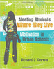 Meeting Students Where They Live: Motivation in Urban Schools