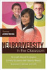 Neurodiversity in the Classroom: Strength-Based Strategies to Help Students with Special Needs Succeed in School and in Life