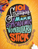 101 Strategies to Make Academic Vocabulary Stick