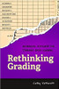 Grading systems often reward on-time task completion and penalize disorganization and bad behavior. Despite our best intentions, grades seem to reflect student compliance more than student learning and engagement. In the process, we inadvertently subvert the learning process. After careful research and years of experiences with grading as a teacher and a parent, Cathy Vatterott examines and debunks traditional practices and policies of grading in K -12 schools. She offers a new paradigm for standards-based grading that focuses on student mastery of content and gives concrete examples from elementary, middle, and high schools. Rethinking Grading will show all educators how standards-based grading can authentically reflect student progress and learning--and significantly improve both teaching and learning.