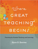 Where Great Teaching Begins: Planning for Student Thinking and Learning