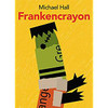 If the crayons can't stop the scribble monster, this picture book and the play "Frankencrayon" may have to be canceled.