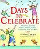 Days to Celebrate: A Full Year of Poetry, People, Holidays, History, Fascinating Facts, and More by Lee Bennett Hopkins