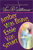 Amber Was Brave, Essie Was Smart by Vera B Williams