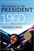 The Making of the President, 1960: The Landmark Political Series by Theodore H White The Making of the President, 1960: The Landmark Political Series by Theodore H White