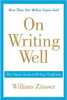 On Writing Well: The Classic Guide to Writing Nonfiction by William Zinsser