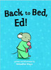 When its bedtime, Ed plays games with Dad, splashes in the bath, and reads stories with Mom. Yes, Ed loves going to bed, but he hates staying in bed! Night after night, he tiptoes down the hall and climbs into his parents bed. Something has to be done, but how to get Ed back to bed and get him to stay there?