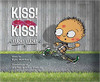 Kiss! Kiss! Yuck! Yuck! by Kyle Mewburn