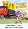 Veinte Camiones Grandes En Medio de La Calle by Mark Lee