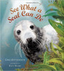See What a Seal Can Do by Chris Butterworth