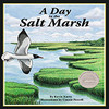 Enjoy a day in one of the most dynamic habitats on earth: the salt marsh.  Fun-to-read, rhyming verse introduces readers to hourly changes in the marsh as the tide comes and goes.  Watch the animals that have adapted to this ever-changing environment as they hunt for food or play in the sun, and learn how the marsh grass survives even when it is covered by saltwater twice a day.  An activity on adaptations is included in the For Creative Minds section."