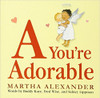 A You're adorable  B You're so beautiful  C You're a cutie full of charm  D You'll be delighted by this delicious trip through the alphabet! Sing along as a lively company of children and assorted pets scamper across the bright pages and through the letters from A to Z. With warm and charming illustrations by Martha Alexander, this popular song of the 1940s has become a captivating picture book for all ages. Complete with the music for the song, A YOU'RE ADORABLE is a ditty for your darling, a song for your sweetheart, a valentine for anytime!
