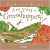 Did you know that a grasshopper makes its distinctive sound by rubbing its bristly hind legs together? Amazing discoveries abound in Backyard Books: Are You a Grasshopper? by Judy Allen with illustrations by Tudor Humphries, an intriguing tale of a day in the life of a grasshopper.