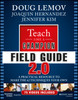 In his highly-acclaimed book, Teach Like a Champion 2.0, Doug Lemov created an unrivaled resource, essential for teachers striving to improve their craft. The Field Guide 2.0 builds upon this work, containing practical guidance and hands-on activities designed to help teachers implement, customize, and master 62 experience-based techniques for students' success in the classroom. Coauthored by fellow educators Joaquin Hernandez and Jennifer Kim, the Field Guide 2.0 is a powerful, easy-to-use tool for teachers and coaches of all levels.
