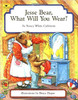 Jesse Bear, What Will You Wear? by Nancy White Carlstorm