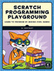 Scratch, the colorful drag-and-drop programming language, is used by millions of first-time learners, and in Scratch Programming Playground, you'll learn to program by making cool games. Get ready to destroy asteroids, shoot hoops, and slice and dice fruit!