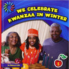 We Celebrate Kwanzaa in Winter by Rebecca Felix