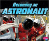 Becoming an Astronaut by Martha E Rustad