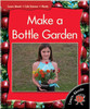 Make a Bottle Garden by Tracey Michele