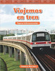 Viajemos en tren (Traveling on a Train) by Suzanne Barchers