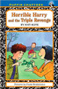 Horrible Harry and the Triple Revenge by Suzy Kline