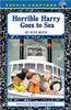 Horrible Harry Goes to Sea by Suzy Kline